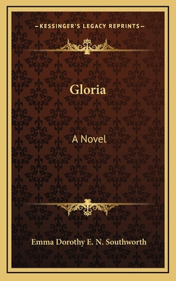 Libro Gloria - Southworth, Emma Dorothy E. N.