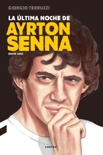 La Ultima Noche De Ayrton Senna - Contra Editorial