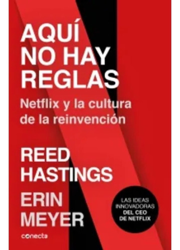 Aquí No Hay Reglas - Erin Meyer, Reed Hastings