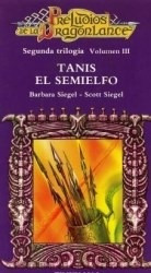 Tanis El Semielfo (preludios - Segunda Trilogia 3) (colecci
