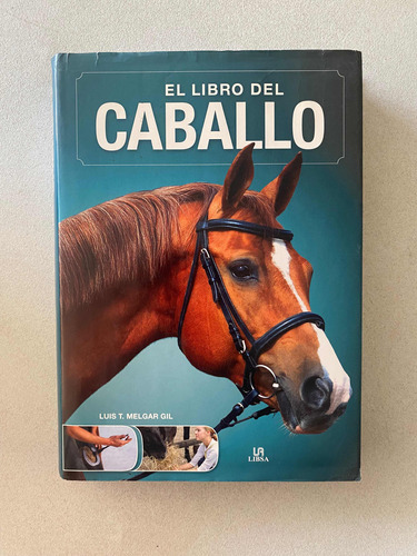 Libro - El Libro Del Caballo - Luis T. Melgar Gil