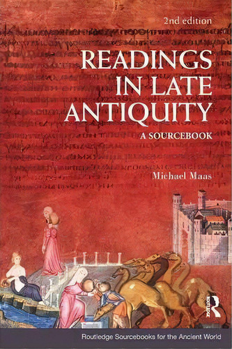 Readings In Late Antiquity, De Michael Maas. Editorial Taylor Francis Ltd, Tapa Blanda En Inglés