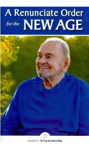 Renunciate Order For The New Age, De Swami Kriyananda. Editorial Crystal Clarity U S, Tapa Blanda En Inglés