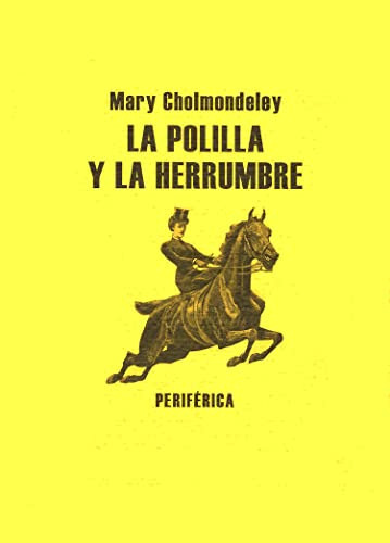 Libro Polilla Y La Herrumbre La De Cholmondeley Mary Editori