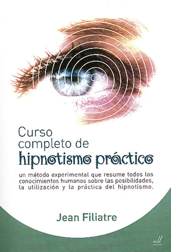Curso Completo De Hipnotismo Practico - Filiatre, Jean