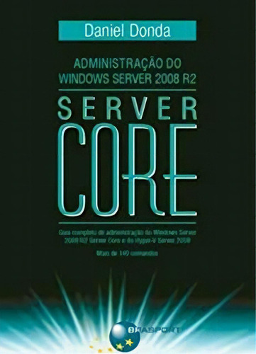 Administracao Do Windows Server 2008 R2 Server Core, De Donda. Editora Brasport Em Português