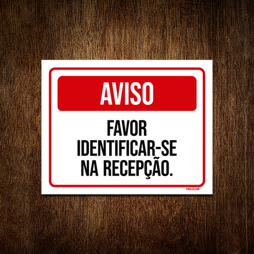 Placa Aviso Favor Identificar-se Recepção 27x35