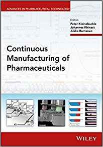 Continuous Manufacturing Of Pharmaceuticals (advances In Pha