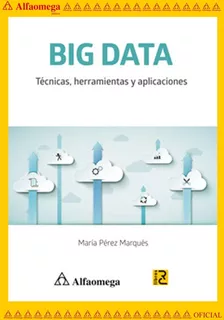 Libro Ao Big Data - Técnicas, Herramientas Y Aplicaciones