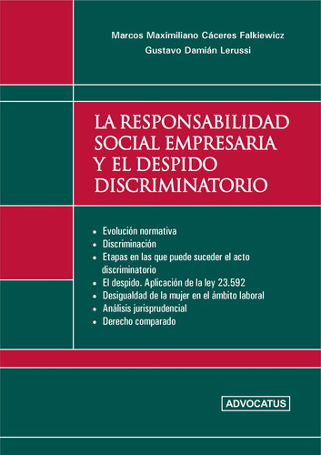 La Responsabilidad Social Empresaria Y El Despido Discriminatorio, De Caceres Falkiewicz Marcos M. Editorial Advocatus, Tapa Blanda En Español, 2022