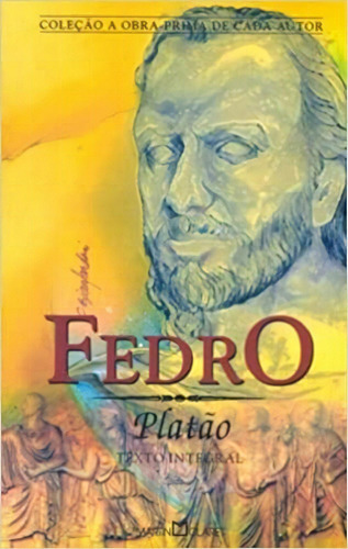 Fedro, De Platón. Editora Martin Claret Em Português