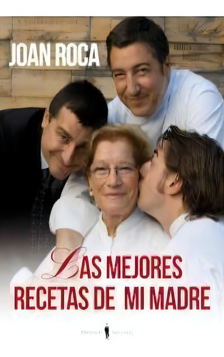 Las Mejores Recetas De Mi Madre, De Roca Fontané, Joan. Editorial Ediciones Invisibles, Tapa Blanda En Español