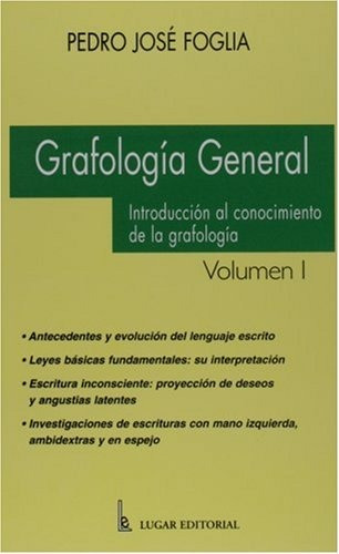 Grafologia General Vol. I - Foglia, Pedro