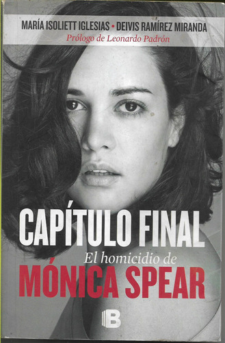 Capitulo Final , El Homicidio De Monica Spear