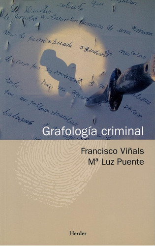 Grafología Criminal (sin Coleccion) / Francisco Viñals Carre