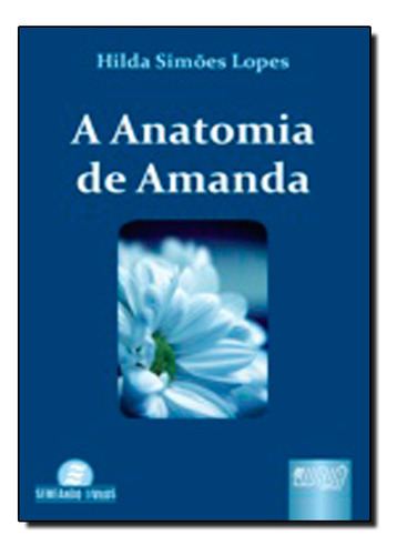 Anatomia De Amanda, A, De Oswaldo Correa Da Costa. Editora Jurua, Capa Dura Em Português