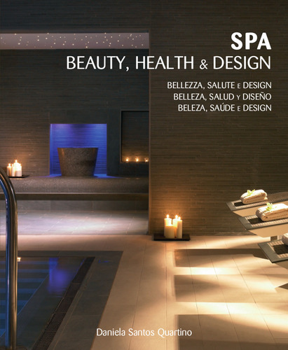 SPA - Beauty, health & design, de Quartino, Daniela Santos. Editora Paisagem Distribuidora de Livros Ltda., capa mole em português, 2008