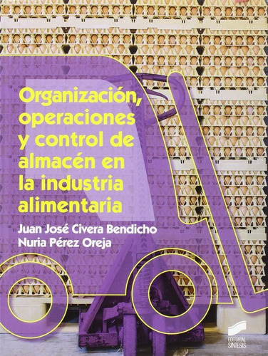 Organizacion, Operaciones Y Control De Almacen En La Indu...