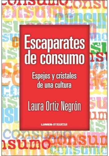 Escaparates De Consumo - Laura Ortiz Negron