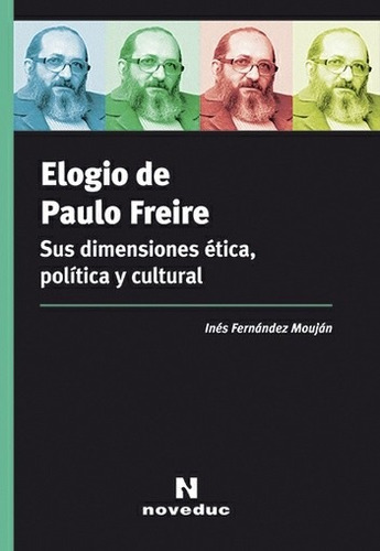 Elogio De Paulo Freire Inés Mouján (ne)