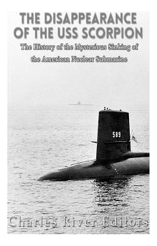Libro The Disappearance Of The Uss Scorpion: The History ...