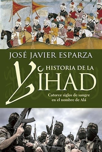 Historia De La Yihad - Esparza Jose Javier (libro)