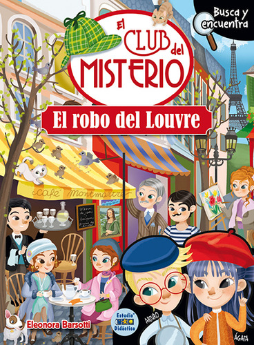 El Robo Del Louvre TD (Club Del Misterio), de Barsotti, Eleonora. Editorial Edimat Libros, tapa dura, edición 1 en español, 2022