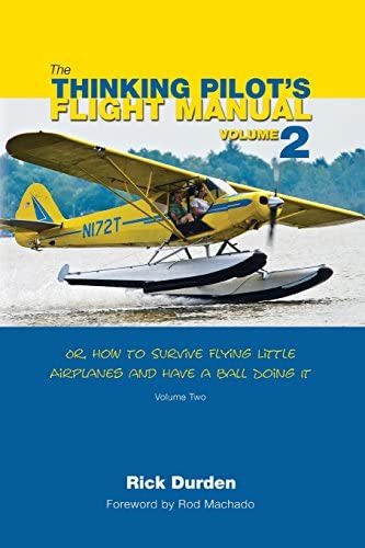 The Thinking Pilot's Flight Manual, De Rick Durden. Editorial Renaissance Aviation Publishing, Tapa Blanda En Inglés