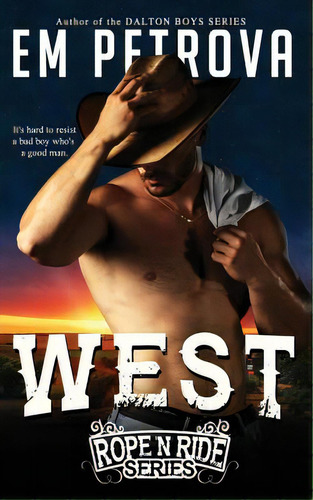 West, De Petrova, Em. Rope 'n Ride Series, Vol. 1. Editorial Createspace, Tapa Blanda En Inglés