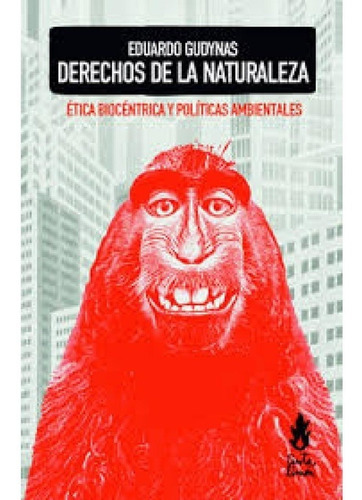 Eduardo Gudynas-derechos De La Naturaleza