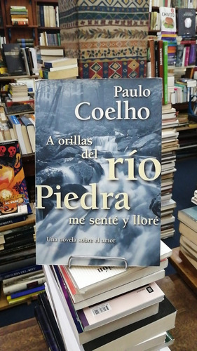 A Orillas Del Rio Piedra Me Sente Y Llore Paulo Coelho