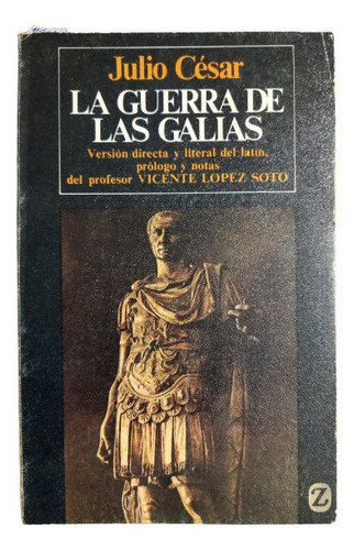 La Guerra De Las Galias - Julio César 