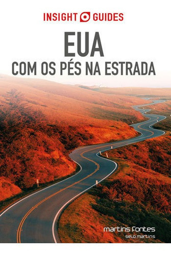 Eua - Com Os Pes Na Estrada, De Insight Guides. Editora Martins Editora, Capa Mole, Edição 1ª Edição - 2016 Em Português