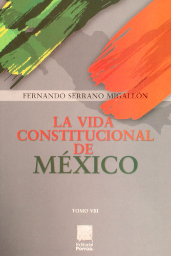 Libro La Vida Constitucional De México Tomo Viii