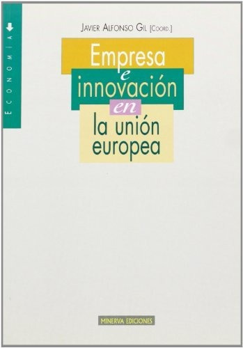 Libro Empresa E Innovacion En La Union Europea  De Alfonso G