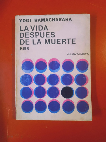  Yogi Ramacharaka - La Vida Despues De La Muerte 