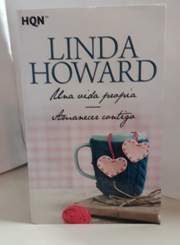 Una Vida Propia - Amanecer Contigo - Howard Linda -  Hqn