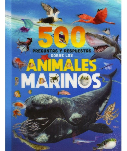 500 Preguntas Y Respuestas Sobre Los Animales Marinos