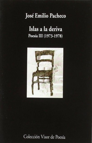 Islas A La Deriva . Poesia Iii 1973 - 1978