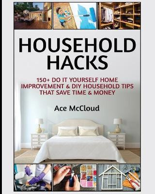 Libro Household Hacks : 150+ Do It Yourself Home Improvem...