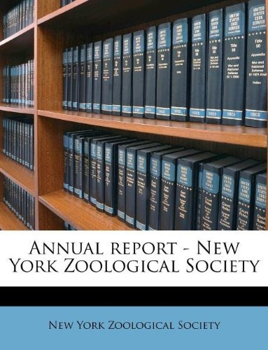 Annual Report  New York Zoological Society