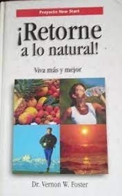 Retorne A Lo Natural Vernon Foster