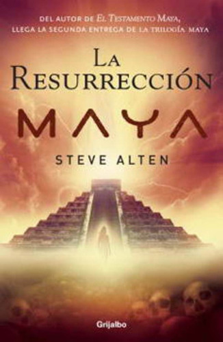 La Resurreccion Maya - Steve Alten