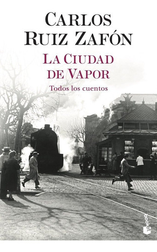 La Ciudad De Vapor, De Carlos Ruiz Zafon. Editorial Booket, Tapa Blanda En Español