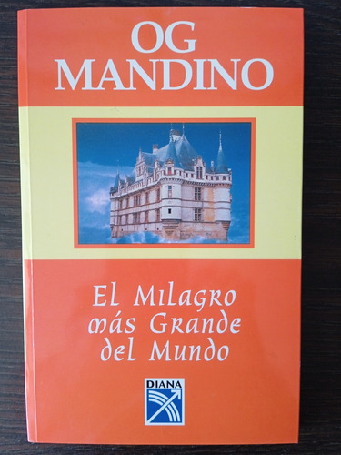 El Milagro Más Grande Del Mundo / Og Mandino