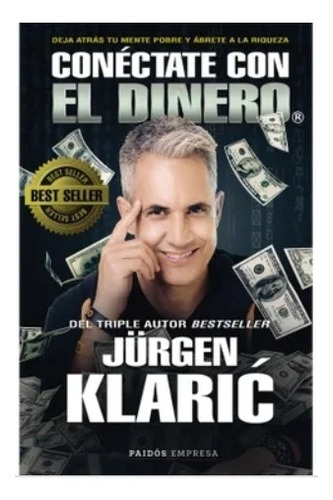 Conectate   Con  El  Dinero - Jurgen  Klaric.  Nuevo