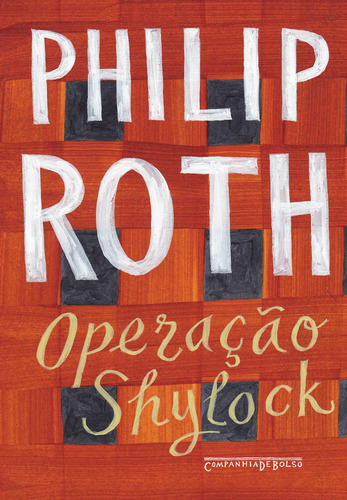 Operação Shylock - Uma confissão, de Roth, Philip. Editora Schwarcz SA, capa mole em português, 2017