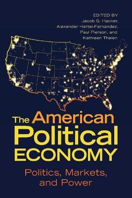 Libro The American Political Economy : Politics, Markets,...
