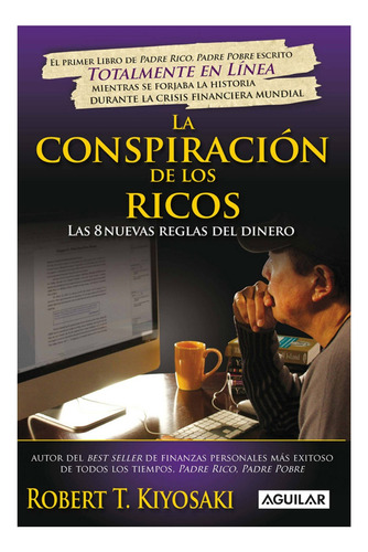 Libro: La Conspiración De Los Ricos / Robert T. Kiyosaki