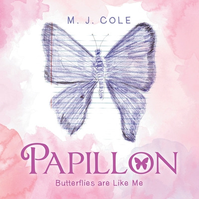 Libro Papillon: Butterflies Are Like Me - Cole, M. J.